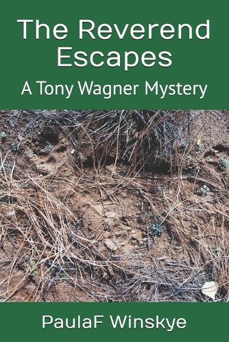 The Reverend Escapes: A Tony Wagner Mystery