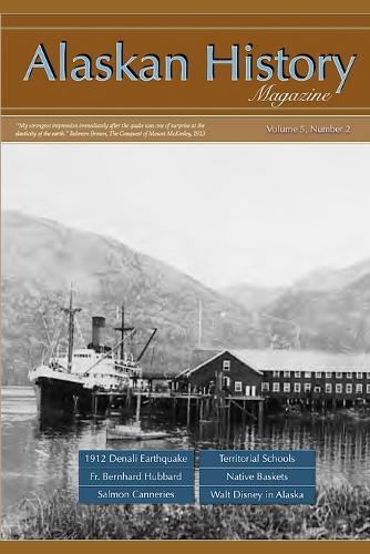 Alaskan History Magazine, Vol. 5, No. 2: March-April, 2026