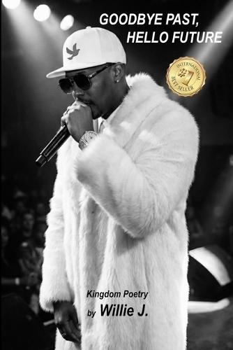 Goodbye Past, Hello Future: Kingdom Poetry