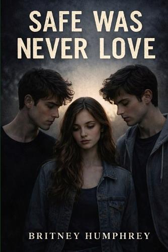 Safe Was Never Love
