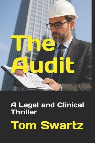 The Audit: A Legal and Clinical Thriller