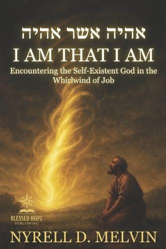 I Am That I Am: The Revelation That Silenced Job