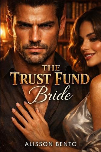 The Trust Fund Bride: An Unexpected Pregnancy Romance