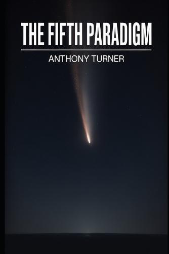 The Fifth Paradigm: The Last Year That Made Sense