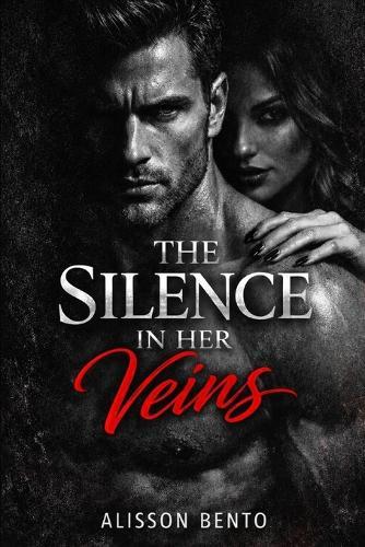 The Silence in Her Veins: Dark Paranormal Vampire Romance