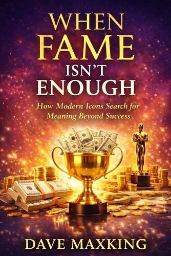 When Fame Isn't Enough: How Modern Icons Search for Meaning Beyond Success