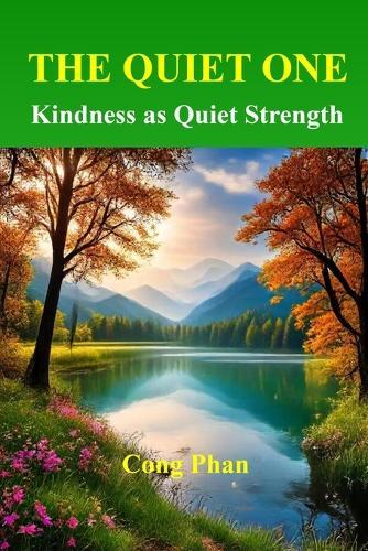 The Quiet One: Kindness as Quiet Strength