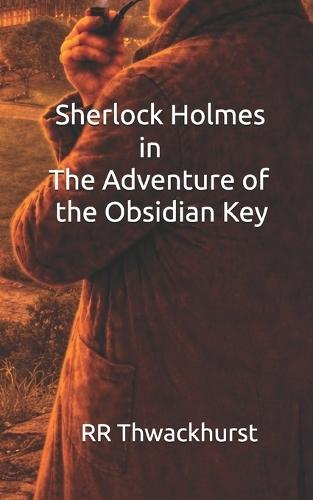 Sherlock Holmes in The Adventure of the Obsidian Key