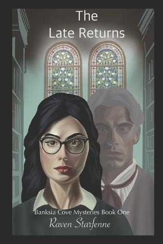 The Late Returns: Banksia Cove Mysteries Book One