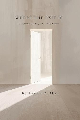 Where the Exit Is: How People Get Trapped Without Chains