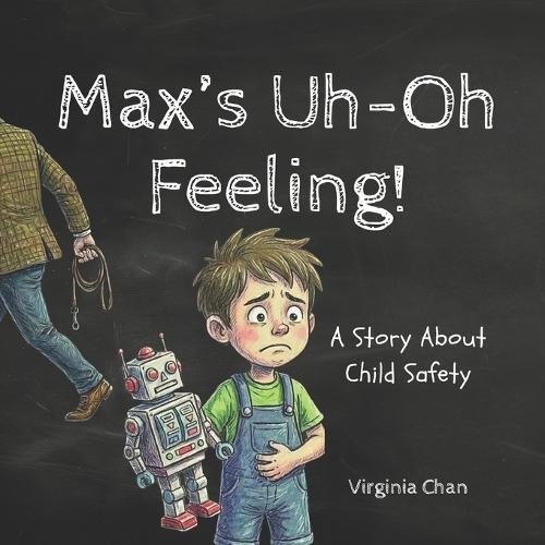 Max's Uh-Oh Feeling: A Story About Child Safety