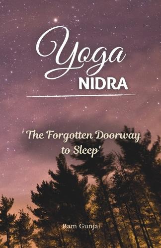 Yoga Nidra: The Forgotten Doorway to Sleep