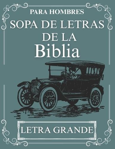 Sopa de Letras de la Biblia: LETRA GRANDE- Material para hombres: reflexión con versículos bíblicos y respuestas incluidas al final.