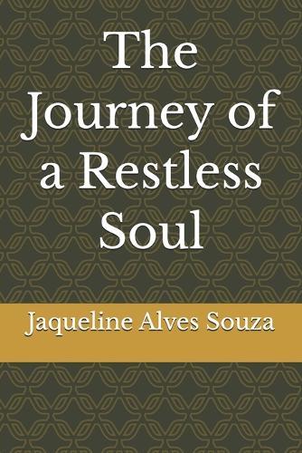 The Journey of a Restless Soul