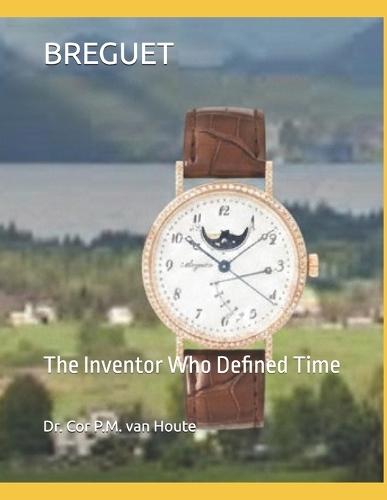 Breguet: The Inventor Who Defined Time