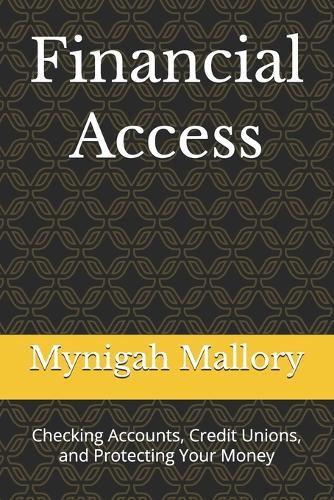 Financial Access: Checking Accounts, Credit Unions, and Protecting Your Money