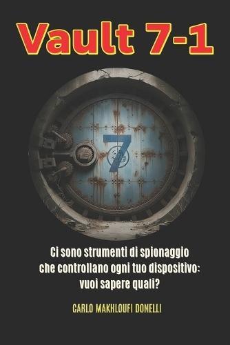 Vault 7-1: Le Origini della Guerra Cibernetica e il Caso Schulte