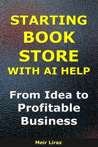 How to Start a Book Store With AI Help: From Idea to Profitable Business