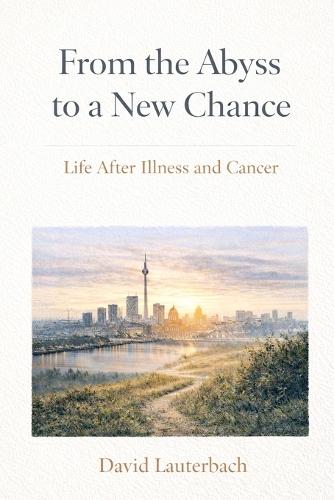 From the Abyss to a New Chance: Life After Illness and Cancer