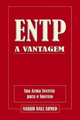 A Vantagem Entp: Sua Arma Secreta para o Sucesso