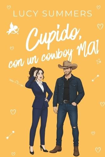 Cupido, con un cowboy MAI!: Romance brevi per donne impegnate