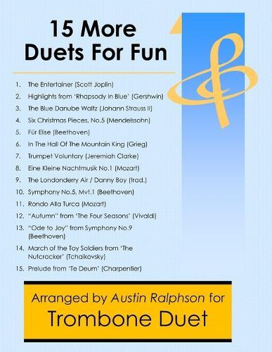 15 More Trombone Duets for Fun (popular classics volume 2) - various levels