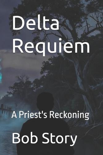Delta Requiem: A Priest's Reckoning