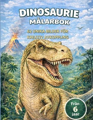 I jättarnas fotspår - Målarbok med dinosaurier för barn från 6 år: Ett kreativt äventyr med T-Rex, Triceratops, Velociraptor och andra dinosaurier att upptäcka och ge liv med färg
