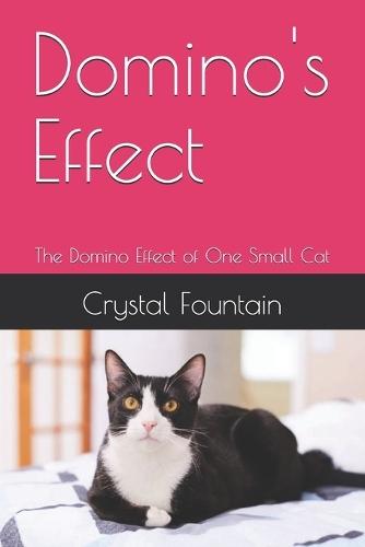Domino's Effect: The Domino Effect of One Small Cat