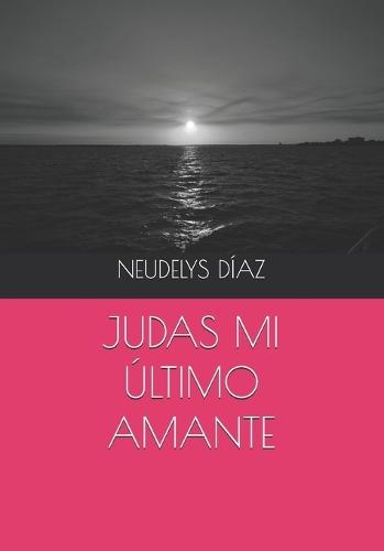 Judas Mi Último Amante