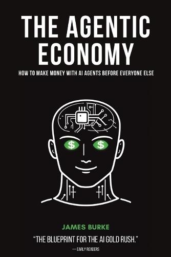The Agentic Economy: How to Make Money with AI Agents and Vibecoding In 2026