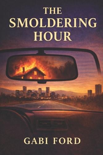 The Smoldering Hour