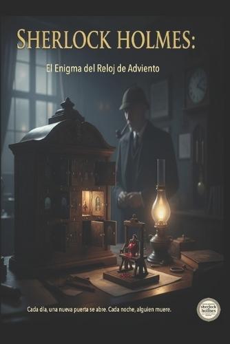 Sherlock Holmes/ El Enigma del Reloj de Adviento