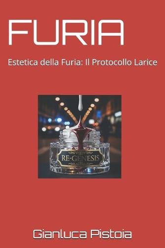Furia: Estetica della Furia: Il Protocollo Larice