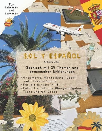 Sol Y Español: Spanisch mit 24 Themen und praxisnahen Erklärungen
