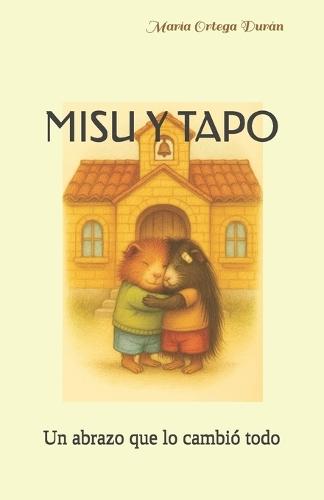 Misu Y Tapo: Un abrazo que lo cambió todo