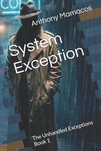 System Exception: The Unhandled Exceptions Book 1
