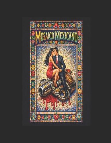 Mosaico Mexicano: para entender a México