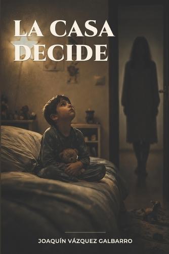 La casa decide