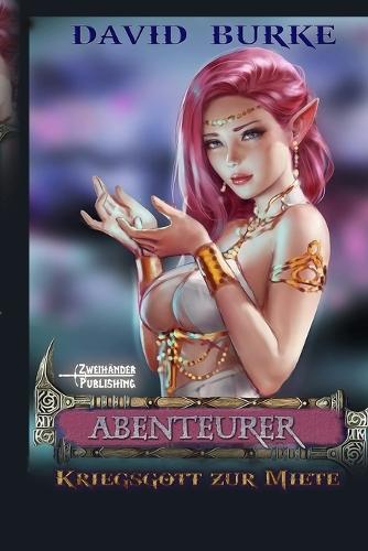 Abenteurer: Ein LitRPG-Abenteuer