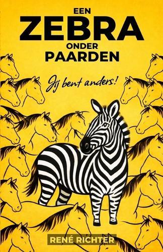 Een zebra onder paarden: Jij bent anders!