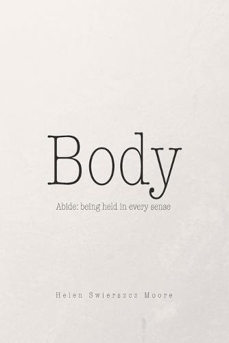 Body: Abide - being held in every sense