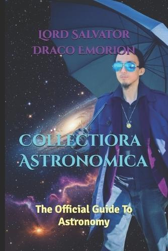 Collectiora Astronomica: The Official Guide To Astronomy