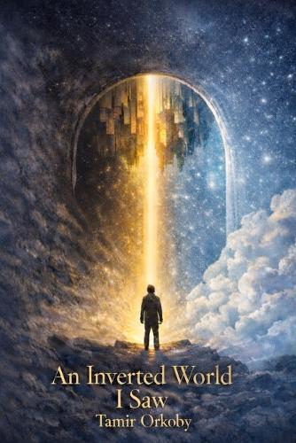 An Inverted World I Saw: A Jewish Mystical Journey Through Body, Boundary, and Being