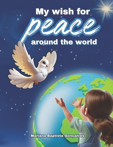 My Wish for Peace Around the World