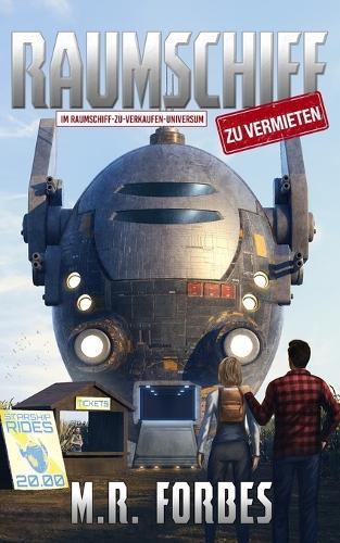 Raumschiff Zu Vermieten: Im Raumschiff-zu-verkaufen-Universum