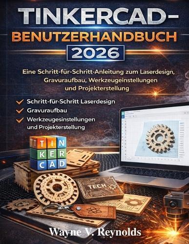 Tinkercad-Benutzerhandbuch 2026: Eine Schritt-für-Schritt-Anleitung zum Laserdesign, Gravuraufbau, Werkzeugeinstellungen und Projekterstellung