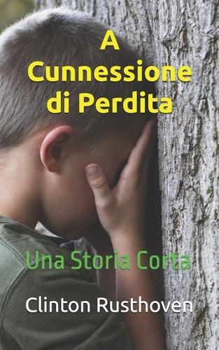 A Cunnessione di Perdita: Una Storia Corta