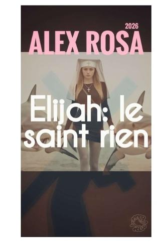 Elijah: le saint rien