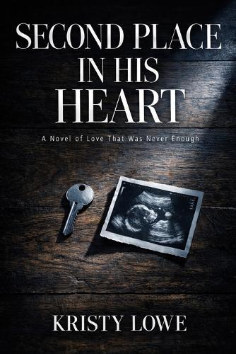 Second Place in His Heart: A Novel of Love That Was Never Enough